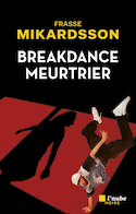 Breakdance meurtrier